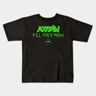 KMaN - Full Force Friday - GREEN Kids T-Shirt